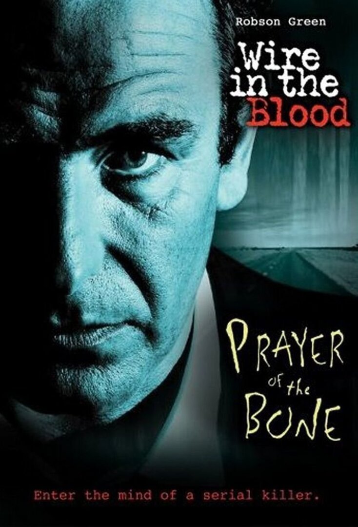 Wire In The Blood: Prayer of the Bone.
